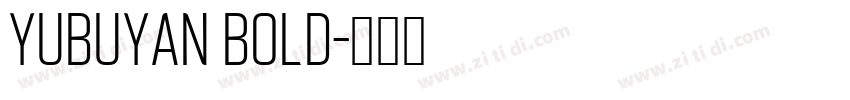 YUBuyan Bold字体转换